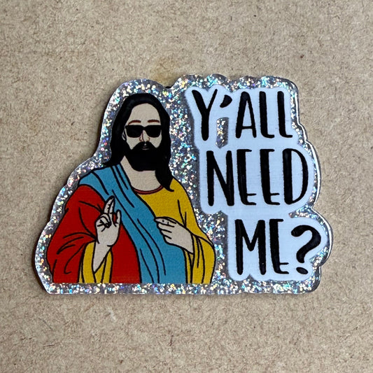 Y'all Need Me?