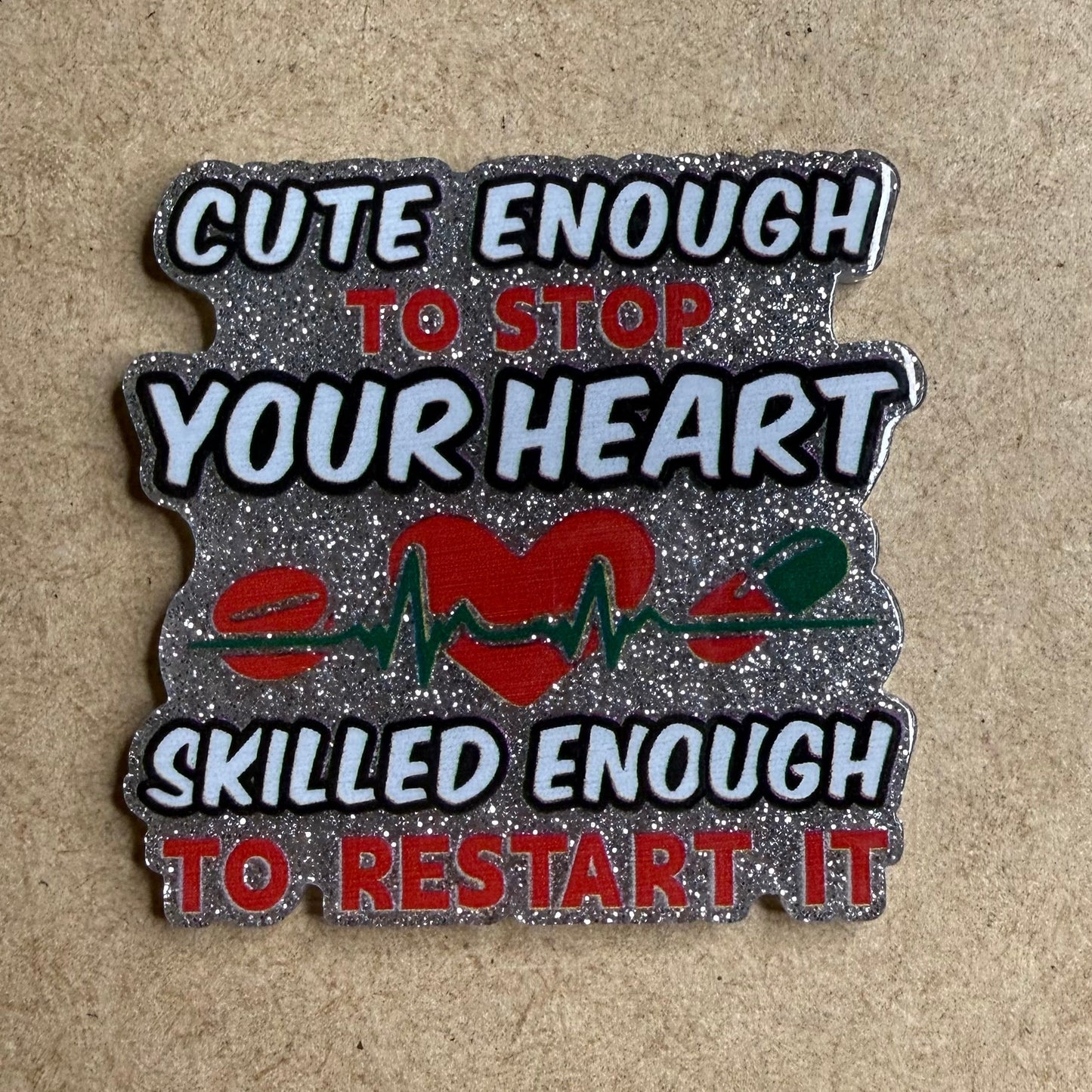 Cute Enough to Stop Your Heart / Skilled Enough to Restart It
