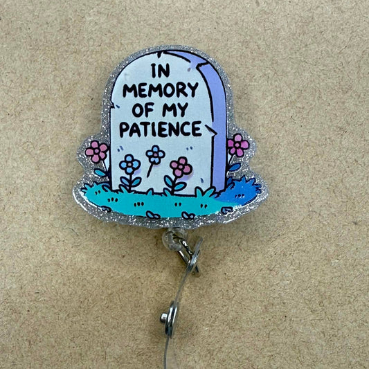 In Memory Of my Patience