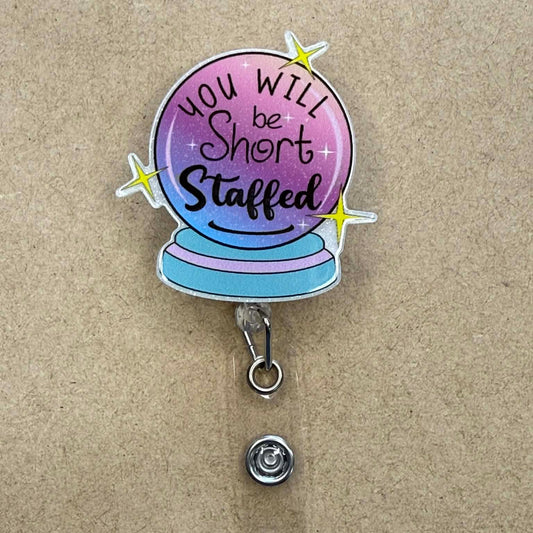 You Will Be Short Staffed